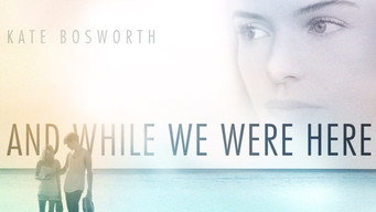 And While We Were Here (2012)