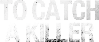 To Catch a Killer logo