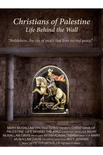 Christians of Palestine, Life Behind the Wall poster