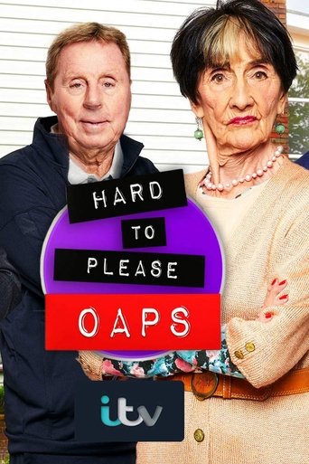 Hard to Please OAPs