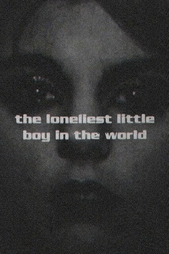 The Loneliest Little Boy In The World (2000)