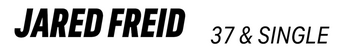 Jared Freid: 37 & Single logo