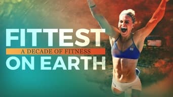 #2 Fittest on Earth: A Decade of Fitness