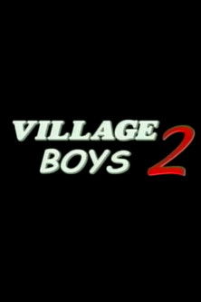 Village Boys 2 poster