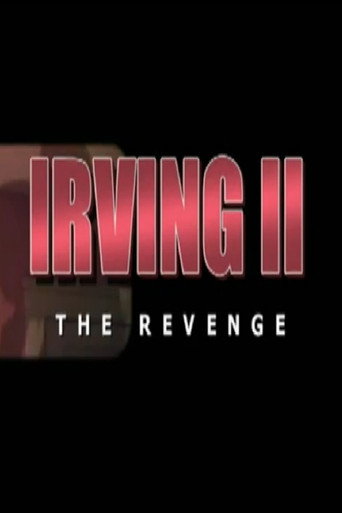 Irving II: The Revenge poster