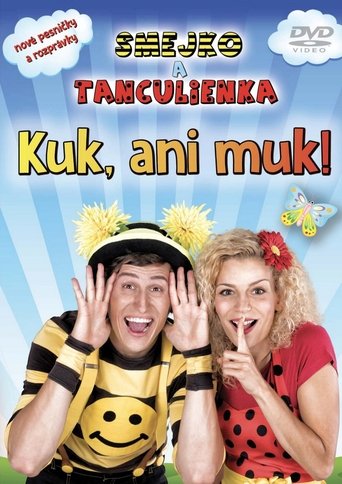 Poster for Smejko a Tanculienka – Kuk, ani muk!