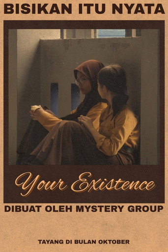 YOUR EXISTENCE