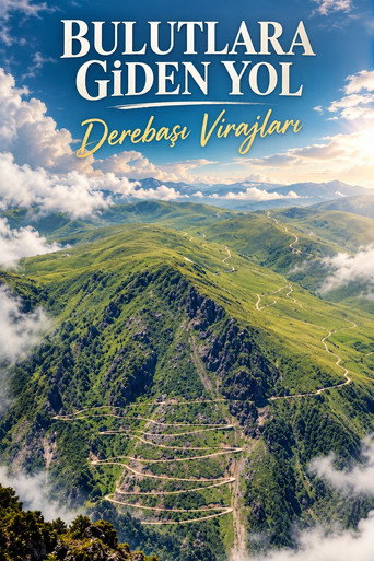 Bulutlara Giden Yol: Derebaşı Virajları (2016)