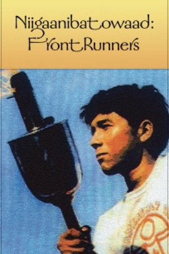 Niigaanibatowaad: Front Runners (2008)