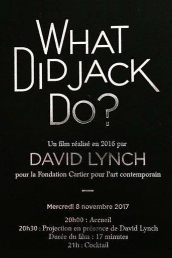 WHAT DID JACK DO? en streaming 