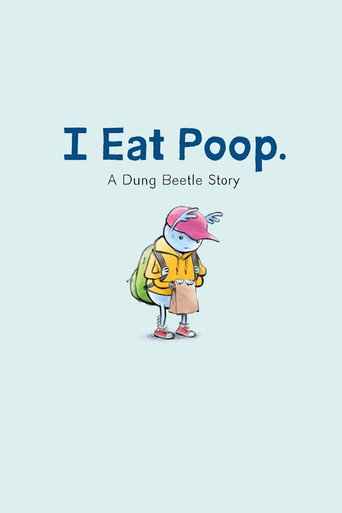 I Eat Poop: A Dung Beetle Story
