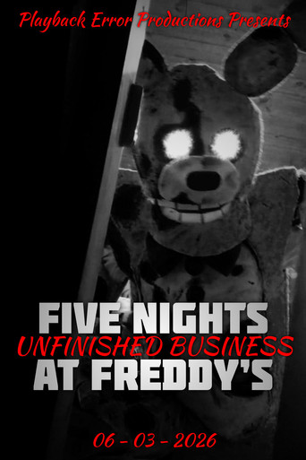 Five Nights At Freddy's: Unfinished Business (2026)