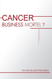 Cancer, business mortel ? poster