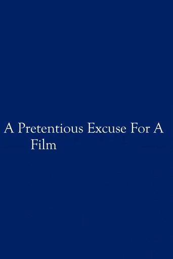A Pretentious Excuse for a Film
