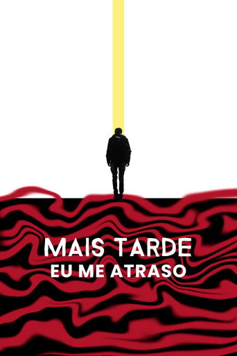 Mais Tarde eu me Atraso (2023)