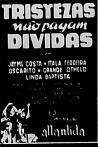 Poster för Tristezas Não Pagam Dívidas