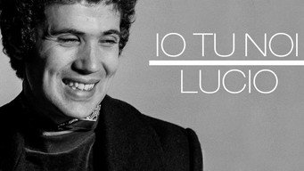 Io tu noi, Lucio (2020)