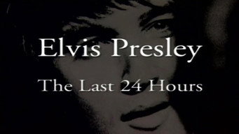 Elvis: The Last 24 Hours (2005)