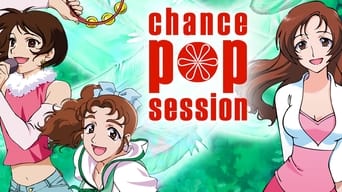 Chance Pop Session - 1x01