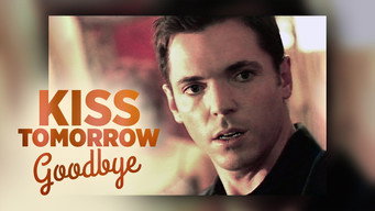 Kiss Tomorrow Goodbye (2000)