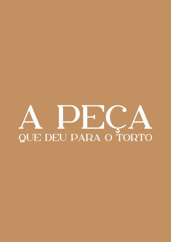 A Peça Que Deu Para o Torto