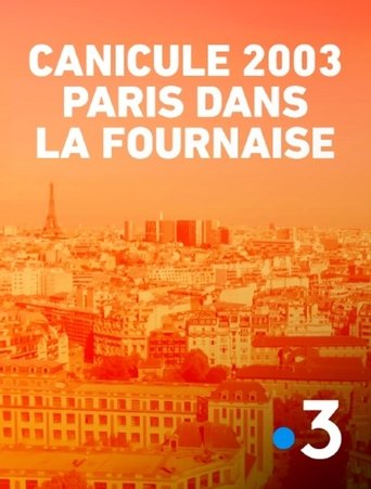 Canicule 2003 : Paris dans la fournaise (2023)