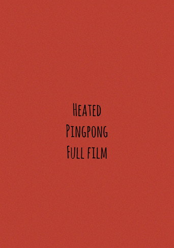 Heated Pingpong Full Film