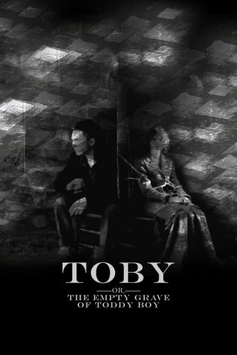 Toby (Or, the Empty Grave of Toddy Boy) (2017)