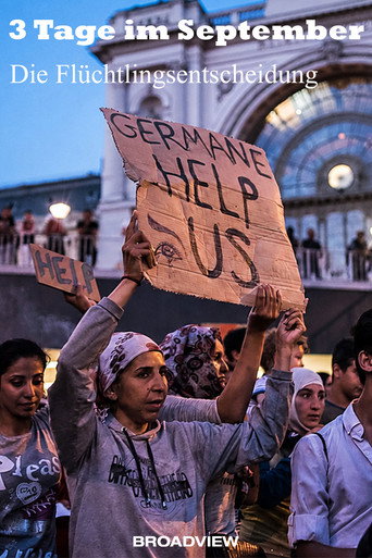 Drei Tage im September: Die Flüchtlingsentscheidung poster