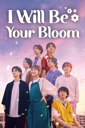 I Will Be Your Bloom