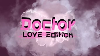 Doctor Love Edition - S1E01