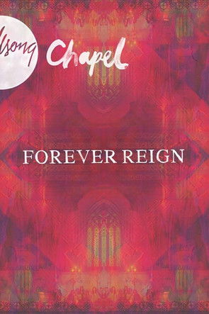 Hillsong Chapel: Forever Reign poster