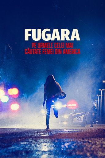 Fugara: Pe urmele celei mai căutate femei din America