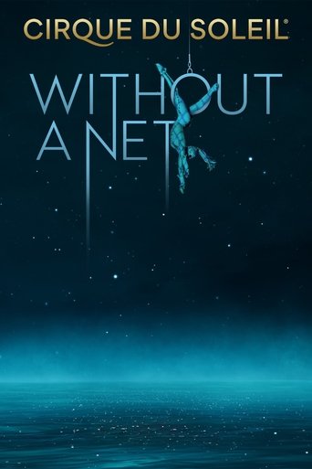 Cirque du Soleil: Without a Net (2022) Cirque du Soleil: Without a Net (2022)