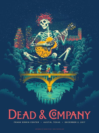 Dead & Company: 2017.12.02 - Frank Erwin Center - Austin, TX poster
