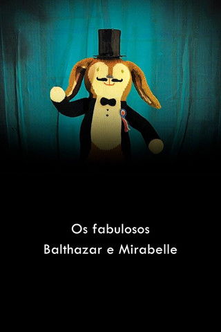 Os fabulosos Balthazar e Mirabelle poster