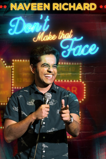 Naveen Richard: Don't Make That Face (2017)