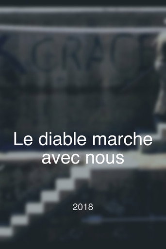 Le diable marche avec nous (2018)