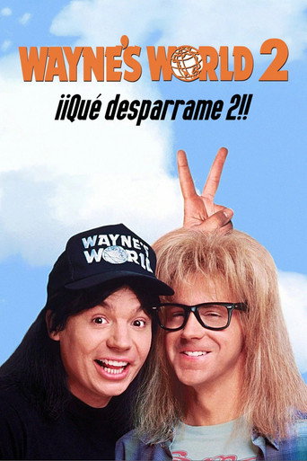Wayne's World 2: ¡Qué desparrame 2!