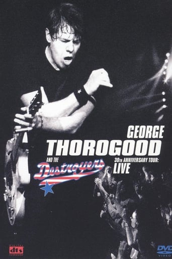 George Thorogood and the Destroyers - 30th Anniversary Tour