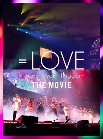 =LOVE Today is your Trigger THE MOVIE (2023)