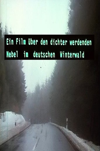 Ein Film über den dichter werdenden Nebel im deutschen Winterwald (1981)