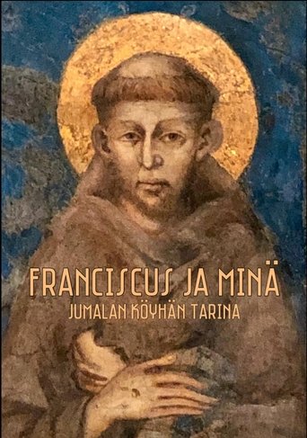 Franciscus ja minä - Jumalan köyhän tarina (2020)