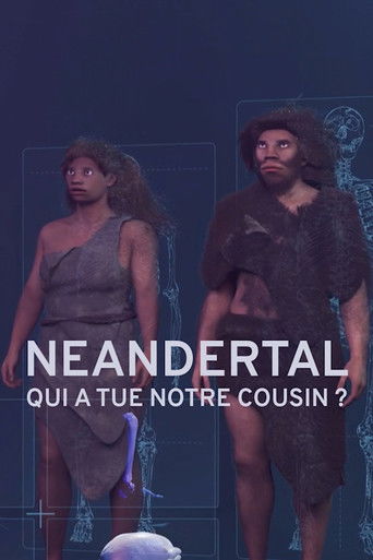 N&eacute;andertal : Qui  a tu&eacute; notre cousin ? (2023)