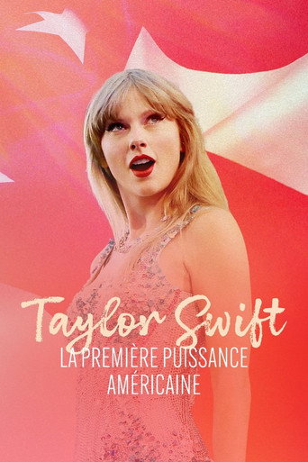 Taylor Swift, la premi&egrave;re puissance am&eacute;ricaine (2024)
