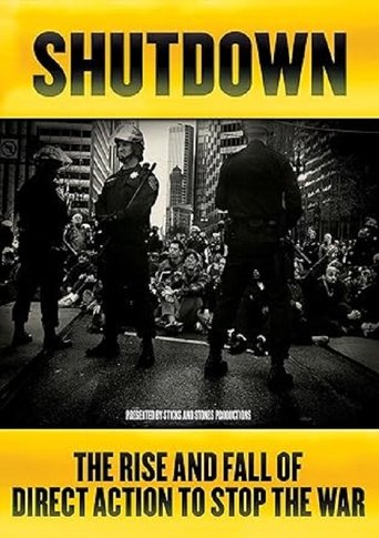 Shutdown: The Rise and Fall of Direct Action to Stop the War (2009)