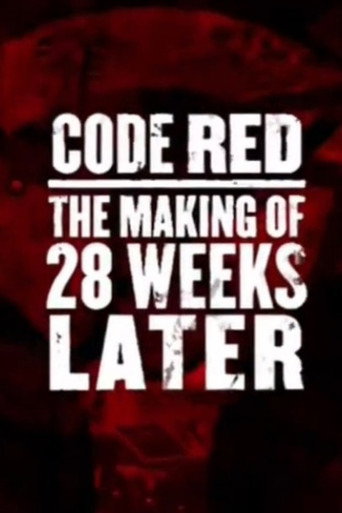 Code Red: The Making of '28 Weeks Later'