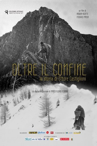 Oltre il confine - La storia di Ettore Castiglioni (2017) Oltre il confine - La storia di Ettore Castiglioni (2017)