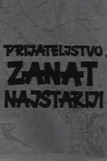 Prijateljstvo, zanat najstariji