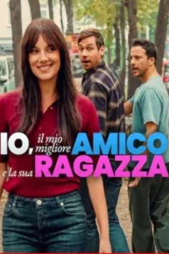 Locandina di Io, il mio migliore amico e la sua ragazza